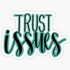 Trust Issues