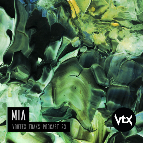 Vortex Traks Podcast 023 - mia