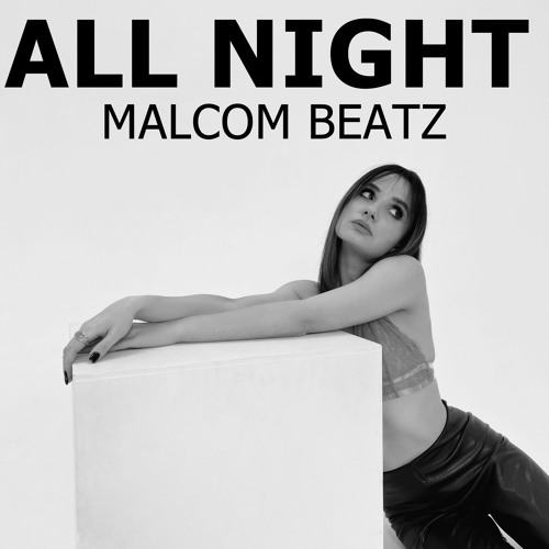 MALCOM BEATZ - All Night (Audio Official)