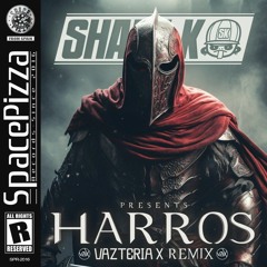 Shade K - Harros (Vazteria X Remix)