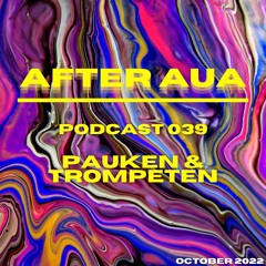 After Aua 039 presented by Pauken & Trompeten
