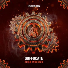 Suffocate - Alien Invasion