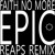 Artwork for Faith No More - Epic (Reaps Remix)