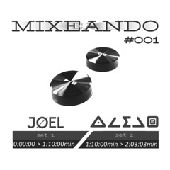 mixeando#001_Joel(set_1)_alejOOOooo(set_2)