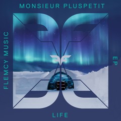 Monsieur Pluspetit - Life EP