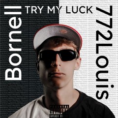 Try My Luck(feat. Bornell)