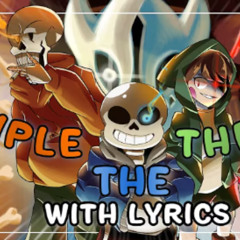 Triple The Threat With Lyrics - Bad Time Trio AU Nongagos ver.