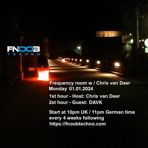DJ Chris van Deer + DAVK @ Frequency room : Fnoob Techno Radio # 01.01.2024