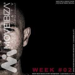 Mad Circle Radio Show Week #02 Move Ibiza Radio-Marc Molina (FREE DOWNLOAD)