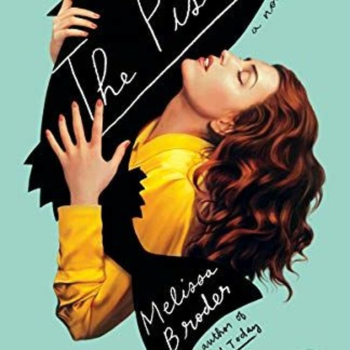 [FREE] EBOOK 📥 The Pisces: A Novel by  Melissa Broder [EPUB KINDLE PDF EBOOK]