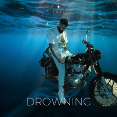 Drowning (Remix) - Aman