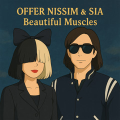 offer nissim & Sia mesh Beautiful people I want muscles