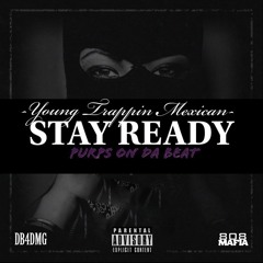 Stay Ready Produced by Purps 808 Mafia