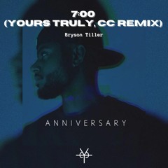 Bryson Tiller - 7:00 (Yours Truly, CC Remix)