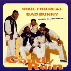 Soul For Real "Candy Rain" (DJ SHU-G Mash Up Remix)