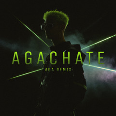 AGACHATE REMIX (FILTER COPY)