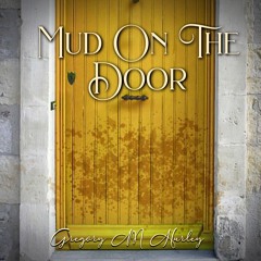 Mud On The Door