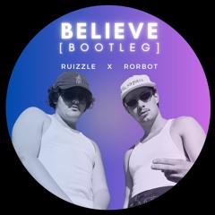 ruizzle x Rorbot - Believe [Bootleg]