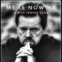Me Is Now He