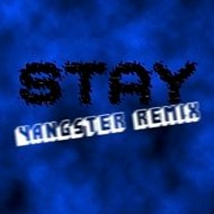 STAY (Yangster Remix)