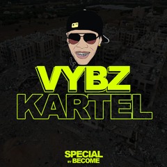 Vybz Kartel Special (BECOME)