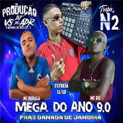 MEGA DO ANO 9.0 PRAS DANADA DE JANDIRA - MC RD & MC BURAGA - (DJ VS ) 2020