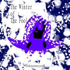 The Winter of The Fool