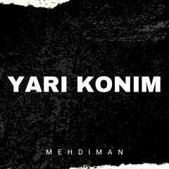 Mehdiman - Yari Konim (prod. By Mehdiman)