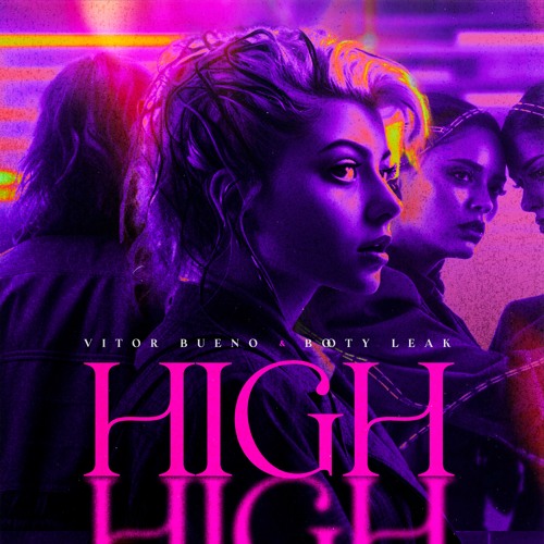 Vitor Bueno & Booty Leak - High [ FREE DOWNLOAD ]