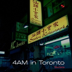 4AM in Toronto: Souleca