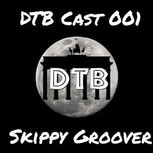 DTB Cast 001 Skippy Groover
