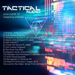 Tactical Audio Pod Cast#13 Mix Mixed By Intrinzic