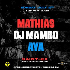 @MATHIASxDC - Live At AfroAmp @ Cafe Saint - Ex (July 2023)
