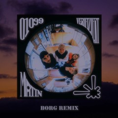 01099 - Matin - borg REMIX