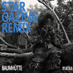 Baumhütte Stargazing Remix