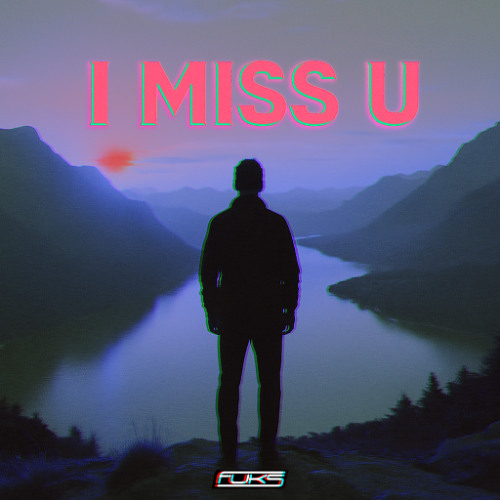 Ranji, Jilax & Livicious - I Miss U (FUKS Remix)