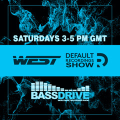 West - Default Recordings Show - Bassdrive - 04-01-25