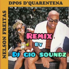 Dpos D'Quarentena- Nelson Freitas  Remix (DJ Gio soundz) Free Download