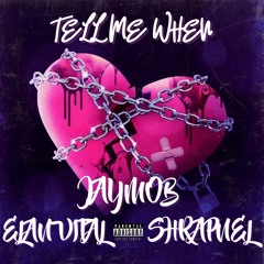 Tell Me When Ft. Elan Vital & SHRAPNEL