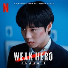 Weak Hero Class 2 OST