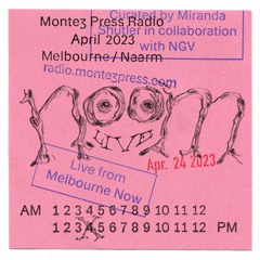 live @ NGV Melbourne Now - Montez Press Radio 24/4/23
