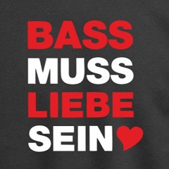 BASS muss LIEBE sein ♥️