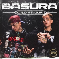BASURA - C.R.O ft. DUKI (prod. Negro Dub)
