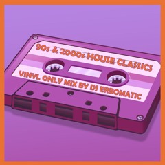90s & 2000s PARTY HOUSE CLASSICS VINYL ONLY SET (DJ ERBOMATIC)