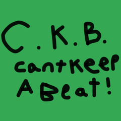 C.K.B.(Cant Keep a Beat)