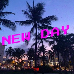 YM - New Day [Prod. Hipaholics]