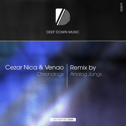 PREMIERE: Cezar Nica & Venao - Chronology (Analog Jungs Remix) [Deep Down Music]