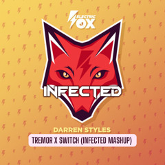 Tremor x Switch (Infected Mashup)