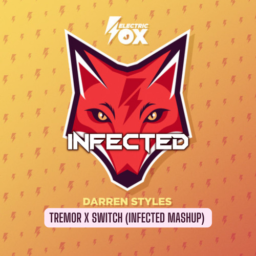 Tremor x Switch (Infected Mashup)