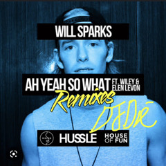 Will sparks - Ah Yeah ( DJDré McMahon Remix )